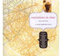 Vari-Variations in T - Variations in Time: a Jazz Perspect