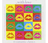Vari-With Love 18 Romantic Classics - With Love: 18 Romantic Classic