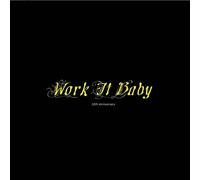 Vari-Work It Baby 10 - Work It Baby 10th Anniversary