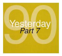 Vari-Yesterday 90 Part 7 - Esterday 90 Part 7