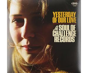 Vari-Yesterday of Our Love - Yesterday of Our Love, the Soul of Challenge Records [Vinilo]