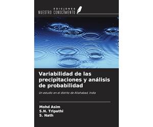 Variabilidad de las precipitaciones y análisis de probabilidad: Un estudio en el distrito de Allahabad, India