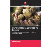 Variabilidade genética na batata: Avaliação, variabilidade, correlação e análise de caminhos na batata