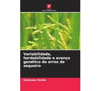 Variabilidade, herdabilidade e avanço genético do arroz de sequeiro