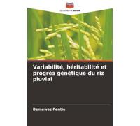 Variabilité, héritabilité et progrès génétique du riz pluvial
