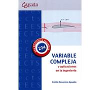 Variable compleja y aplicaciones en la ingeniería: Variable compleja y aplicaciones en la ingeniería (SIN COLECCION)