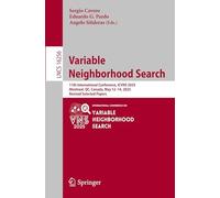Variable Neighborhood Search: 11th International Conference, ICVNS 2025, Montreal, QC, Canada, May 12-14, 2025, Revised Selected Papers: 16256 (Lecture Notes in Computer Science)
