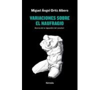 Variaciones Sobre El Naufragio: Acerca De Lo Imposible Del Conclu Ir