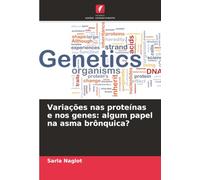 Variações nas proteínas e nos genes: algum papel na asma brônquica?