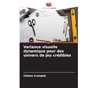 Variance visuelle dynamique pour des univers de jeu crédibles