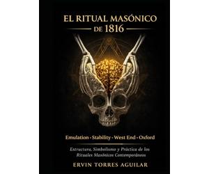 Variantes del Ritual Masónico de 1816 y sus adaptaciones en Inglaterra (Masonería)