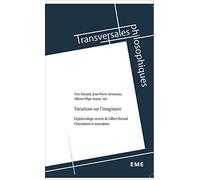 Variations sur l'imaginaire: L'épistémologie ouverte de Gilbert Durand, orientations et innovations