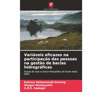 Variáveis eficazes na participação das pessoas na gestão de bacias hidrográficas: Estudo de caso na bacia hidrográfica de Kushk-Abad, IRÃO