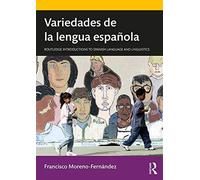 Variedades de la lengua española (Routledge Introductions to Spa) | Francisco Moreno Fernández
