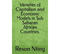 Varieties of Capitalism and Economic Models in Sub Saharan African Countries.