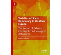 Varieties of Social Democracy in Western Europe: The Impact of External Constraints on Ideological Differences