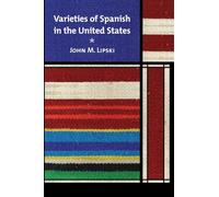 Varieties of Spanish in the United States (Georgetown Studies in Spanish Linguistics series)