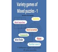 Variety games of mixed puzzles: Series of 6 books 7 different types of puzzles.... 45 plus puzzles 100 pages 6" x 9 "