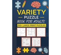 Variety Large Print Puzzle Book for Adults: 250+ Puzzles Including Sudoku, Minefinder, Kakuro, Word Search, and Mazes