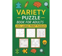 Variety Large Print Puzzle Book for Adults: 250+ Puzzles Including Sudoku, Nurikabe, Kakuro, Word Search, and Mazes