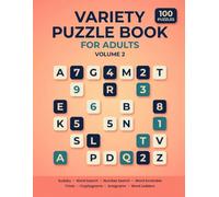 Variety Puzzle Book for Adults: Volume 2 - 100 Puzzles: Sudoku, Word Search, Cryptograms, Trivia and More, with Full Solutions