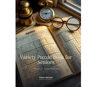 Variety Puzzle Book for Seniors: Volume 1 - Word Search · Sudoku · Crossword · Word Scramble · Large Print · Solutions Included