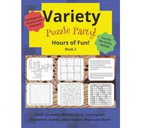Variety Puzzle Party: Perfect to Keep the Entire Family Entertained! 100 Pages of Puzzles and Solutions. 8.5 x 11 Inches and Easy to Read.