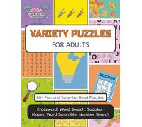 Variety Puzzles For Adults: A Variety of Fun Puzzles with 80+ Easy-to-Read puzzles
