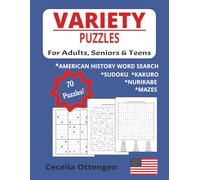 Variety Puzzles: Mixed Puzzles, American History Word Searches, Sudoku Puzzles, Nurikabe Puzzles, Kakuro Puzzles & Mazes for Adults, Seniors, & Teens