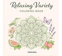 VARIETY RELAXING COLORING BOOK: Easy Mandalas, Patterns, Fruits & Animals for Stress Relief and Creativity