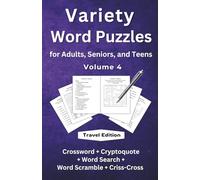 Variety Word Puzzles for Adults, Seniors, and Teens Volume 4 Travel Edition: Crossword + Cryptoquote + Word Search + Word Scramble + Criss-Cross (Word Puzzle Quintet)