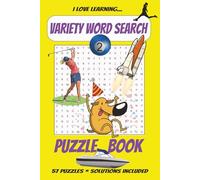 Variety Word Search 2 Puzzle Book: Easy to Read Print about Various Topics | 6 x 9 inches | 117 pages | 57 Puzzles | Solutions Included