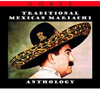 Varios - Anthology of Mexican Mariachi