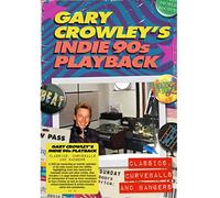 Varios Artistas - Gary Crowleys Indie 90s Playback - Classics, Curveballs and Bangers