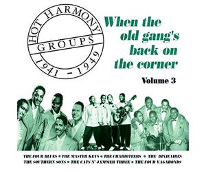 Varios Artistas - Hot Harmony Groups - When The Old Gang's Back On The Corner - Volume 3 - 1941-1949