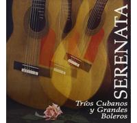 Varios Artistas - Trios Cubanos y grandes boleros - Serenata