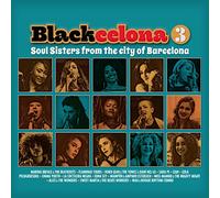 Varios - Blackcelona 3: Soul Sisters From The City Of Barcelona