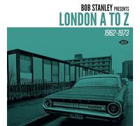 Varios - Bob Stanley Presents London A To Z 1962-1973