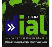 Varios - Cadena Dial 2016 : Lo Mejor De Nuestra Música