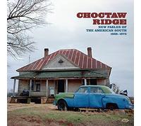 Varios - Choctaw Ridge. New Fables Of The American South 1968-1973