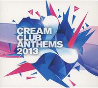 Varios - Cream Club Anthems 2013