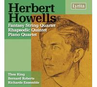 Varios - Herbert Howells: Fantasy String Quartet / Rhapsodic Quintet / Piano Quartet
