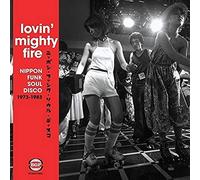 Various Artists Lovin' Mighty Fire: Nippon Funk, Soul, Disco 1973-1983 (Vinyl)