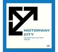 Varios - Motorway City - The Golden Age Of Car Travel 1966-82 [Vinilo]