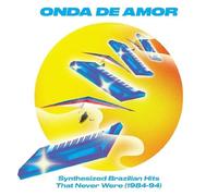Varios - Onda De Amor: Synthesized Brazilian Hits That Never Were (1984-94) Cd