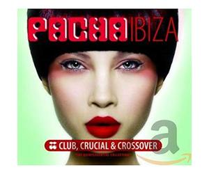 Varios - Pacha Ibiza Club, Crucial & Crossover