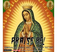 Varios - PRAISE BE! BOARDING THE GOSPEL TRAIN, IN THRALL OF THE LORD - LUX AND IVY DIG THE GOD-FEARING NATION
