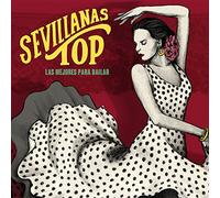 Varios - Sevillanas Top: Las Mejores Para Bailar