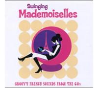 Varios - Swinging Mademoiselles: Groovy French Sounds From The 60's