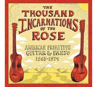 Varios - The Thousand Incarnations Of The Rose: American Primitive Guitar & Banjo Banjo (1963-1974) [Vinilo]